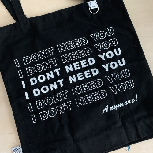 I DONT NEED YOU ANYMORE Grocery Tote Bag